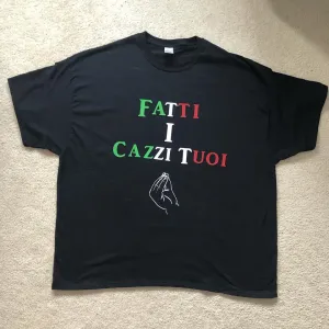 Fatti I Cazzi Tuoi Adult T-shirt
