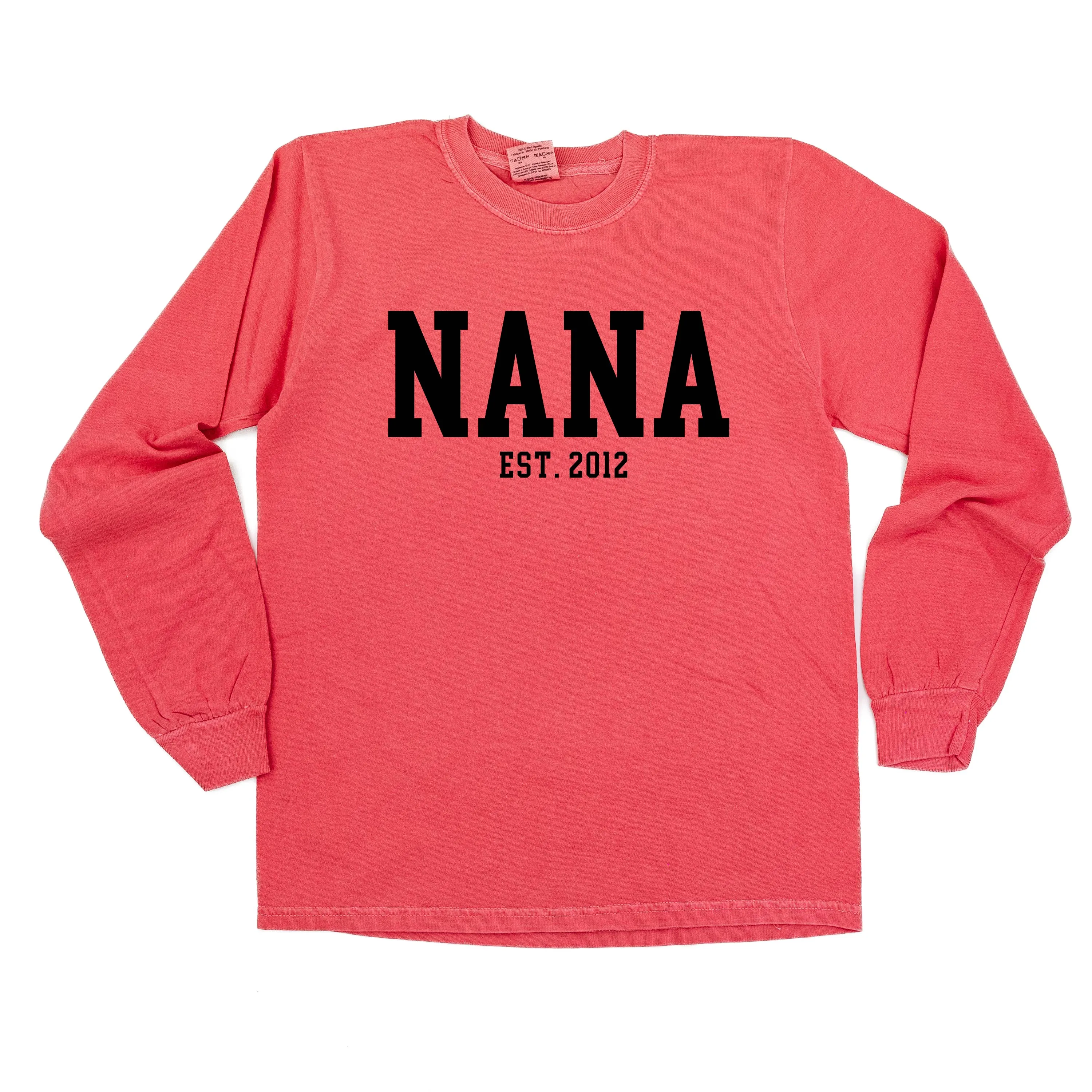 Nana - EST. (Select Your Year) - LONG SLEEVE COMFORT COLORS TEE
