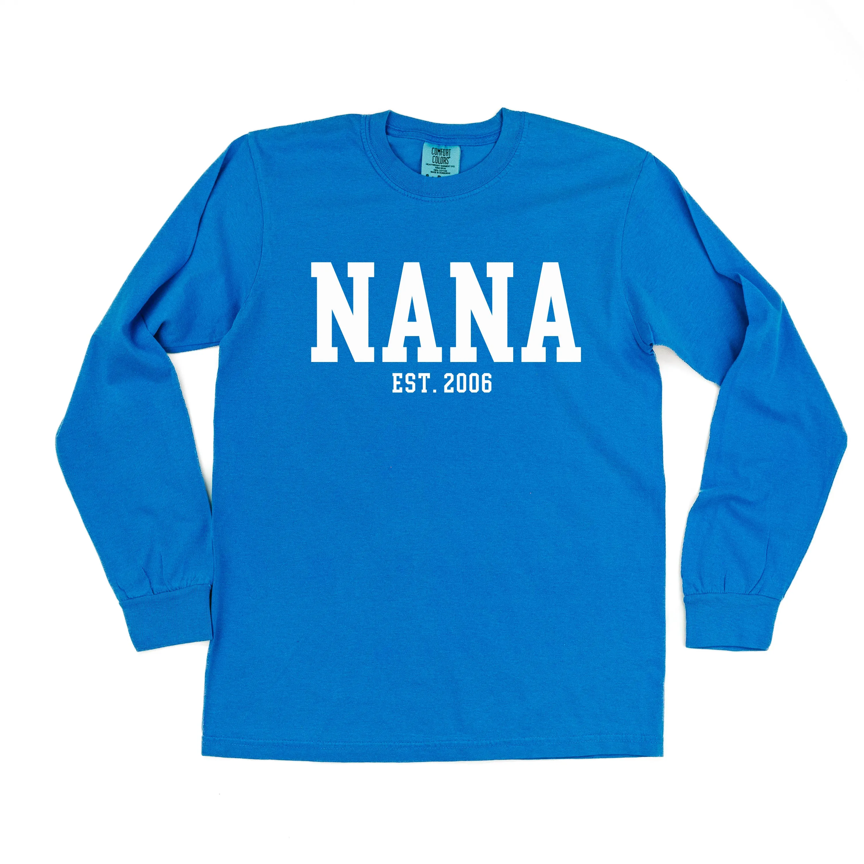 Nana - EST. (Select Your Year) - LONG SLEEVE COMFORT COLORS TEE
